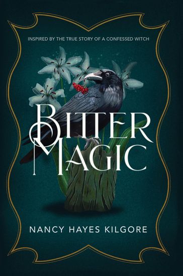 Bitter Magic - Nancy Hayes Kilgore