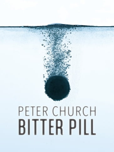 Bitter Pill - Peter Church