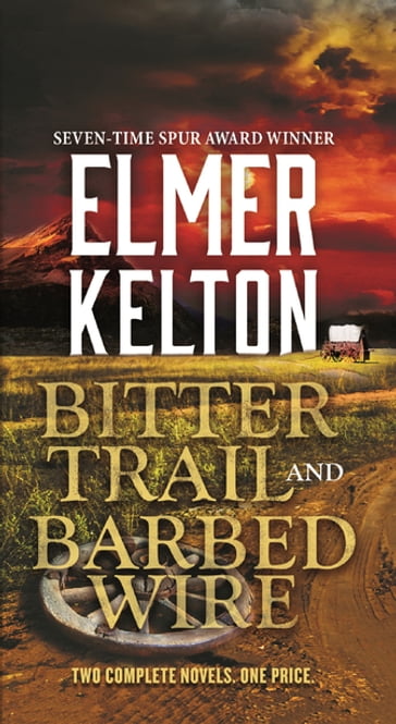 Bitter Trail and Barbed Wire - Elmer Kelton