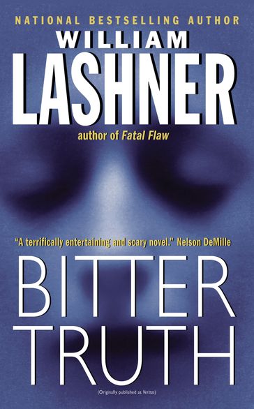 Bitter Truth - William Lashner