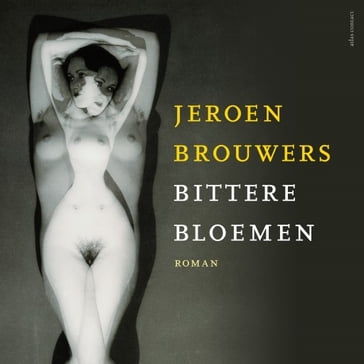 Bittere bloemen - Jeroen Brouwers