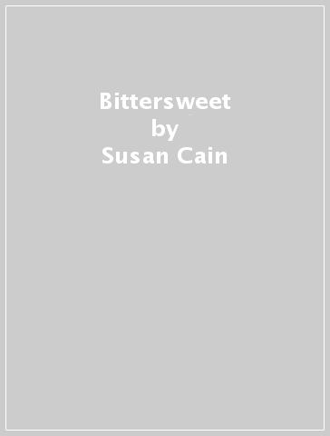 Bittersweet - Susan Cain