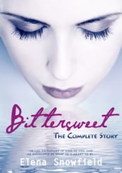 Bittersweet: The Complete Story