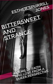 Bittersweet and Strange