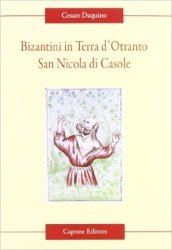 Bizantini in Terra d Otranto. San Nicola di Casole