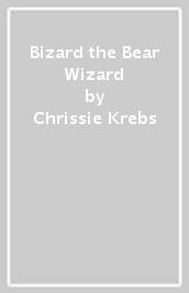 Bizard the Bear Wizard