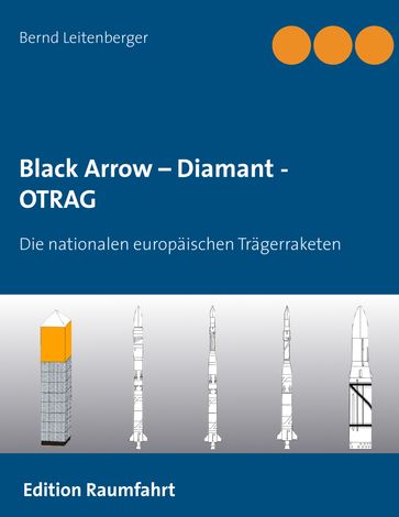 Black Arrow  Diamant - OTRAG - Bernd Leitenberger