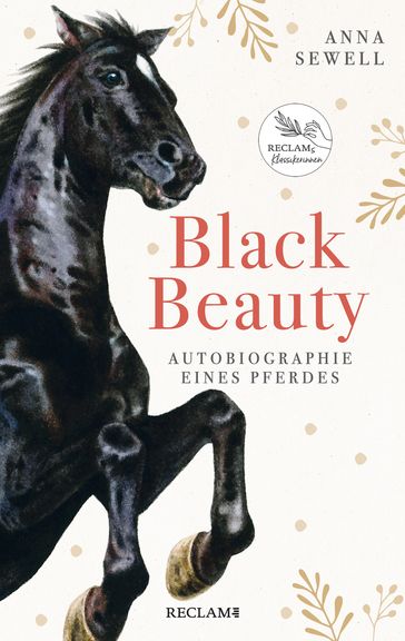 Black Beauty. Autobiographie eines Pferdes - Anna Sewell - Victoria Muller