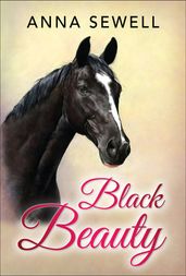 Black Beauty (Illustrated Edition)