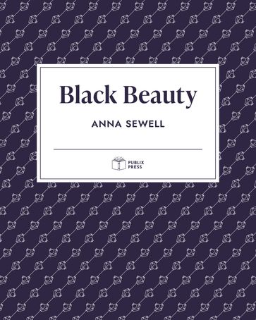 Black Beauty   Publix Press - Anna Sewell - Publix Press