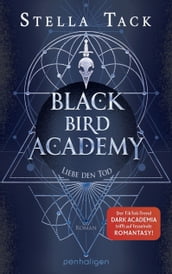 Black Bird Academy - Liebe den Tod