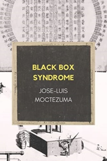 Black Box Syndrome - Jose Luis Moctezuma