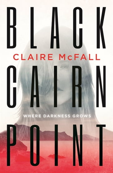 Black Cairn Point - CLAIRE MCFALL