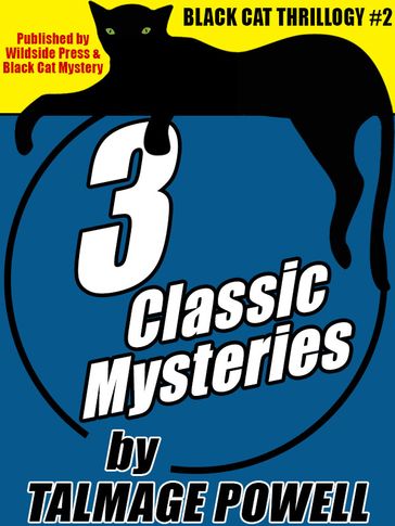 Black Cat Thrillogy #2: 3 Classic Mysteries by Talmage Powell - Talmage Powell