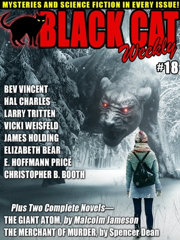 Black Cat Weekly #18 - Elizabeth Bear - E.. Hoffmann Price - Larry Tritten - MALCOLM JAMESON - James Holding - Vicki Weisfeld - Christopher B. Booth - Bev Vincent - Spencer Dean