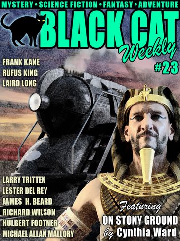 Black Cat Weekly #23 - Cynthia Ward - MICHAEL ALLAN MALLORY - Laird Long - Richard Wilson - Lester Del Rey - Allan Danzig - Frank Kane - Hulbert Footner - James H. Beard