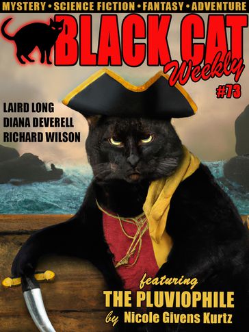 Black Cat Weekly #73 - Laird Long - Nicole Givens Kurtz - Diana Deverell - Richard Wilson - Hal Charles - Ray Bradbury - George O. Smith - Arthur Conan Doyle - Murray Leinster