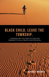 Black Child, Leave The Township