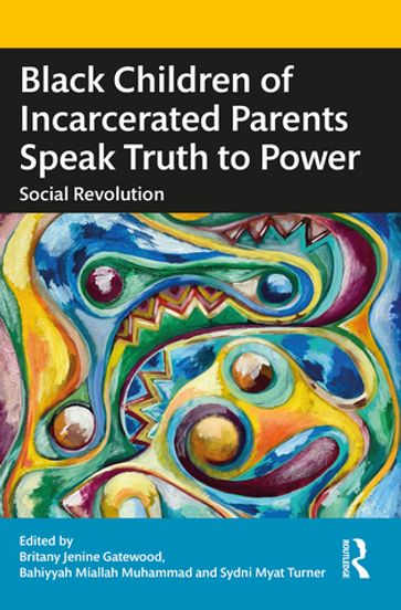 Black Children of Incarcerated Parents Speak Truth to Power