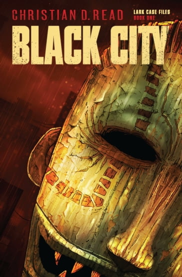 Black City: Lark Case Files Book 1 - Christian Read