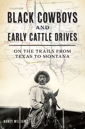 Black Cowboys and Early Cattle Drives - Mrs. Nancy K. Williams