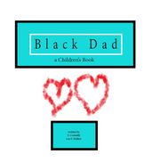Black Dad A Children s Book