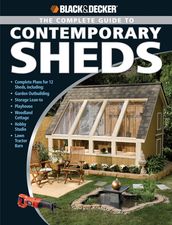 Black & Decker The Complete Guide to Contemporary Sheds