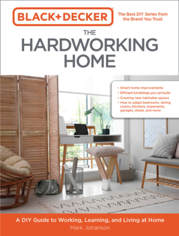 Black & Decker The Hardworking Home - Mark Johanson