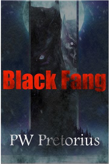 Black Fang: A Supernatural Western - PW Pretorius
