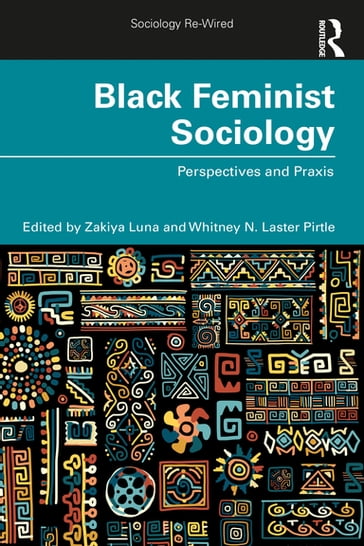 Black Feminist Sociology - Zakiya Luna - Whitney Pirtle