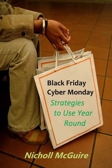 Black Friday Cyber Monday Strategies to Use Year Round - Nicholl McGuire