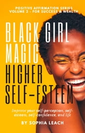 Black Girl Magic Higher Self-Esteem