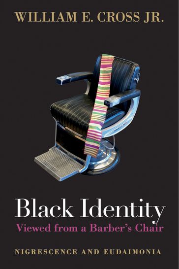 Black Identity Viewed from a Barber's Chair - William E. Cross Jr.