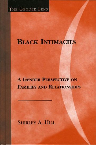 Black Intimacies - Shirley A. Hill