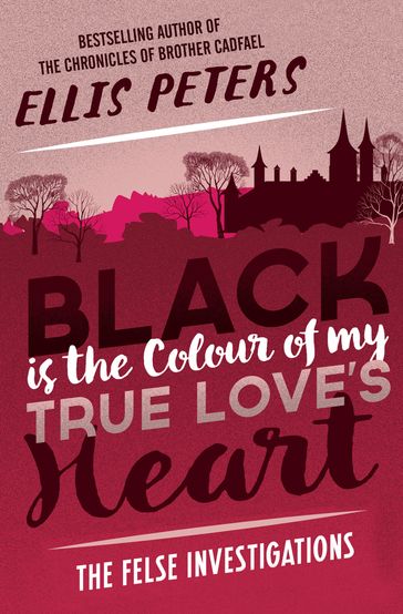 Black Is the Colour of My True Love's Heart - Ellis Peters
