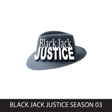 Black Jack Justice, Season 3 - Gregg Taylor