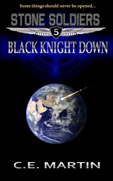 Black Knight Down (Stone Soldiers #5) - C.E. Martin