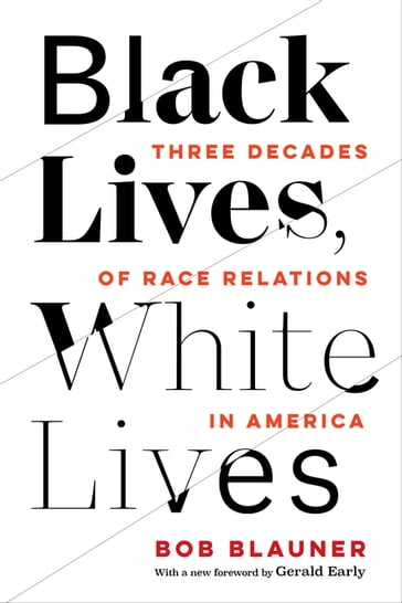 Black Lives, White Lives - Bob Blauner