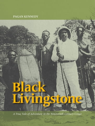 Black Livingstone - Pagan Kennedy