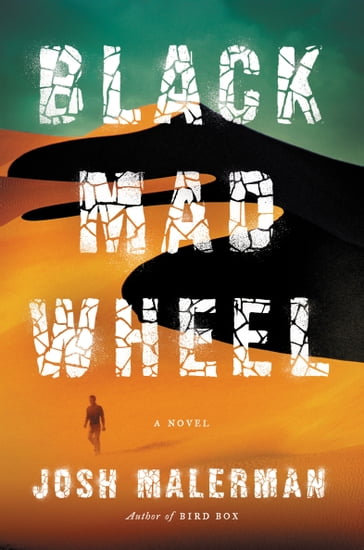 Black Mad Wheel - Josh Malerman