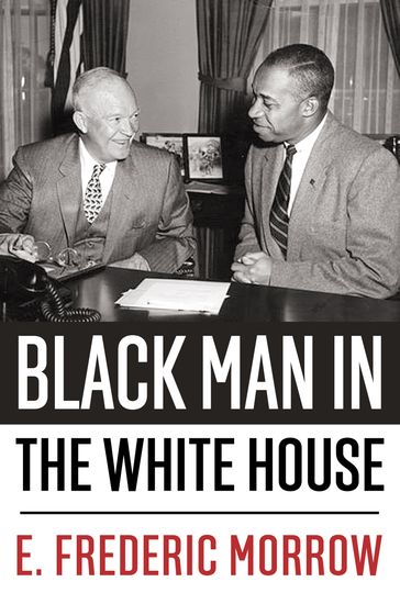 Black Man in the White House - E. Frederic Morrow