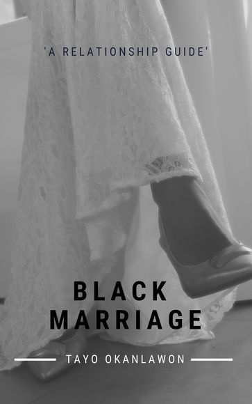 Black Marriage - Omotayo Okanlawon
