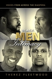 Black Men and Intimacy - Voices From Across the Diaspora