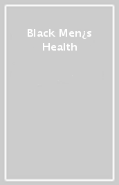 Black Men¿s Health