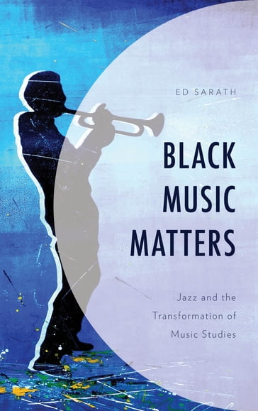 Black Music Matters - Ed Sarath