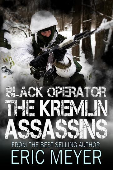 Black Operator: The Kremlin Assassins - Eric Meyer