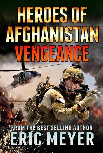 Black Ops Heroes of Afghanistan: Vengeance - Eric Meyer