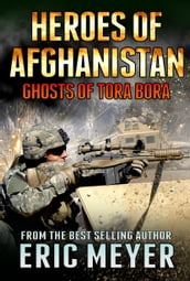 Black Ops Heroes of Afghanistan: Ghosts of Tora Bora
