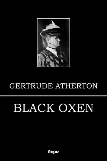 Black Oxen - Gertrude Atherton