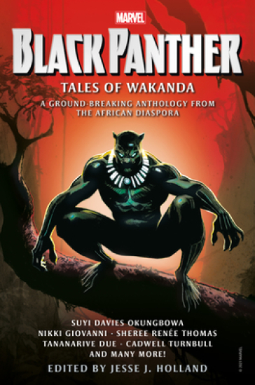 Black Panther: Tales of Wakanda - Jesse J. Holland - Sheree Renee Thomas - Nikki Giovanni - Tananarive Due - Cadwell Turnbull